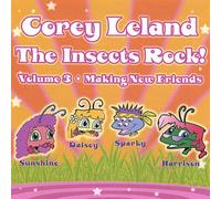 Corey Leland - Vol. 3-Insects Rock! Making New Friends