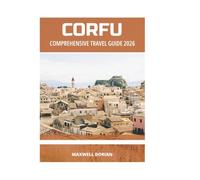 CORFU COMPREHENSIVE TRAVEL GUIDE 2026