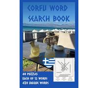Corfu Greece Word Search Book: Kerykrya Corfu Word Search Wordsearch puzzles 40 puzzles 480 words or phrases 6x9 inches (Travel Word Search Books)