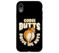 Corgi Butts Drive Me Nuts Funny Corgi Dog Lover Carcasa para iPhone XR