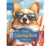Corgi Coloring Book For Dog Lovers Summer Edition: Beloved Dogs Coloring Book Serise