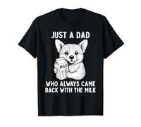 Corgi Dad Milk Joke Día del Padre Amante de los perros Camiseta
