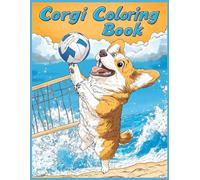 Corgi Dog Coloring Book - Fun Volleyball Scenes with Pembroke Welsh Corgis on Beach