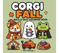 Corgi Fall Coloring Book: Cozy Autumn Coloring Pages for Relaxing Moments and Seasonal Creative Fun (Cozy Animal Coloring Series)