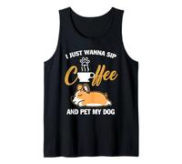Corgi I Just Wanna Sip Coffee Pet My Dog Funny Dogs Camiseta sin Mangas