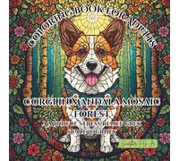 Corgi in mandala mosaic forest: A mindful stress relief grey scale journey