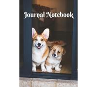 Corgi Journal Notebook: Cute Dogs On The Cover Will Make Your Journaling Experience More Fun!