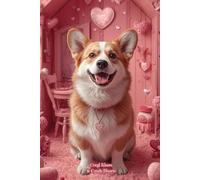 Corgi Kisses & Candy Hearts Journal: A Corgi for Every Season Collection: A Pink Valentine’s Day Notebook Gift with Romantic Heart Aesthetic for Dog ... Creative Writing, and Self-Care Journaling