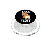 Corgi Talk to The Fluff Funny Corgi Lover Gift PopSockets PopGrip para MagSafe
