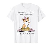 Corgi Último Lugar El Fracaso Es Mi Reino Camiseta