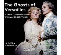 Corigliano / Hoffman : Los Fantasmas De Versalles / Conlon