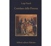 Coriolano della Floresta (La memoria) [conjunto de 2 volumenes]