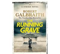Cormoran Strike # 7: The Running Grave: Robert Galbraight