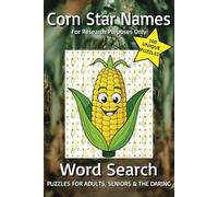 Corn Star Names Word Search Puzzle Book: Word Searches with Easy-to-Read Print about Legendary Corn Stars, Kernel Celebrities, Popcorn Icons, and More ... Gift for Vacations, Holidays and Free Times