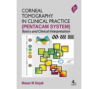 Corneal Tomography in Clinical Practice (Pentacam System): Basics and Clinical Interpretation