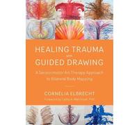 Cornelia Elbrec Trauma Healing with Guided Drawi (Tapa blanda) (Importación USA)