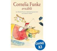 Cornelia Funke erzählt von Bücherfressern, Dachbodengespenstern und anderen Helden: Wundervolles Vorlesebuch für Kinder ab 7 Jahre