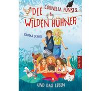 Cornelia Funkes Die Wilden Hühner und das Leben