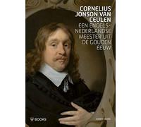 Cornelius Jonson van Ceulen: een Engels-Nederlandse meester uit de Gouden Eeuw