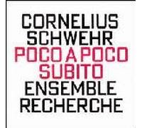 Cornelius Schwehr - Poco a Poco Subito