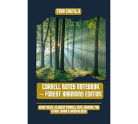 Cornell Notes Notebook - Forest Harmony Edition: Find Your Focus | Elegant Cornell Note Journal for Study, Work & Mindfulness (Cornell Mastery Series)