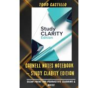 Cornell Notes Notebook - Study Clarity Edition: Clean Focus for Productive Learning & Notes (Smart Planning Series)