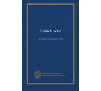 Cornell verse: a volume of selected poems