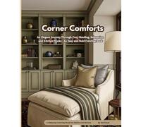 Corner Comforts: "An Elegant Journey Through Cozy Reading, Relaxation and Kitchen Nooks: An Easy and Bold Coloring Book"