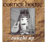 Corner House - Caught Up