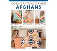 Corner to Corner Afghans: 20 Colorful C2c Designs to Crochet