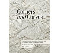 Corners and Curves US Terms Edition: 45 Granny Square patterns for crocheters ready to play with colours, corners, and curves.