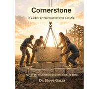 Cornerstone: A Guide for Your Journey Into Sonship