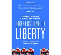 Cornerstone of Liberty: Property Rights in 21st Century America