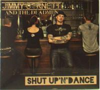 Cornett, Jimmy and the Deadmen - Shut Up 'N' Dance