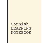 Cornish Learning Notebook: Vocabulary Notebook | Language Learning Journal | Short Daily Practice Pages