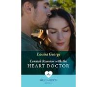 Cornish Reunion With The Heart Doctor (ebook)