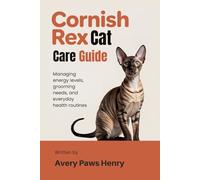 Cornish Rex Cat Care Guide: Managing energy levels, grooming needs, and everyday health routines