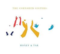 Cornshed Sisters the - Honey & Tar [Vinilo]