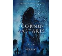 Cornu Vastaris 1 - Verrat: Band 1 des vierteiligen Romans. Packende Fantasy über das Schicksal der Grenzlande und die Reise einer ungewöhnlichen Heldengruppe.