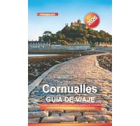 Cornualles Guía de Viaje 2026: Descubre Cornualles: Lugares para surfear, jardines de Cornualles, castillos históricos y actividades para toda la familia