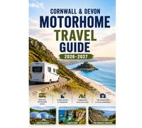 CORNWALL & DEVON MOTORHOME TRAVEL GUIDE 2026-2027