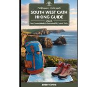 Cornwall England South West Coast Path Hiking Guide 2026: Best Coastal Walks in Southwest UK, Scenic Trails (TRAVEL GUIDE 2026)