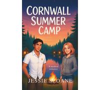 Cornwall Summer Camp: The brand new romance with forced proximity, witty banter, found friendships, and sizzling spice...