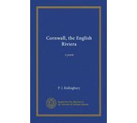 Cornwall, the English Riviera: a poem