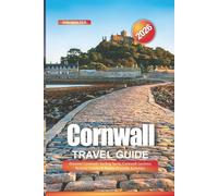 Cornwall Travel Guide 2026: Discover Cornwall: Surfing Spots, Cornwall Gardens, Historic Castles & Family-Friendly Activities