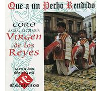 Coro AA.AA. Escolania Virgen de los Reyes - Que a un Pecho Rendido