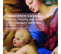 Coro Claudio Monteverdi di Crema - Francesco Cavalli: Hymns, Psalms, and Song