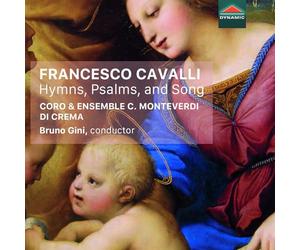 Coro Claudio Monteverdi di Crema - Francesco Cavalli: Hymns, Psalms, and Song