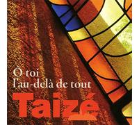 Coro De 40 Voces - Taizé:O Toi L'audela De Tout