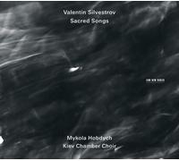 Coro De Cámara De Kiev - Silvestrov:Canciones Sacras